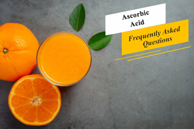 Ascorbic Acid; frequently asked questions