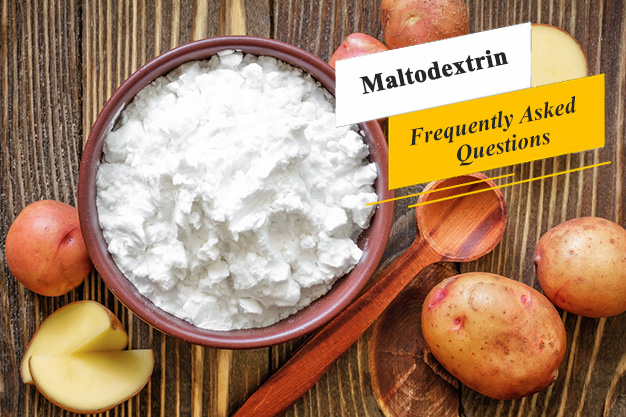 Maltodextrin; frequently asked questions